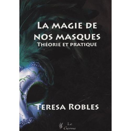 La Magie De Nos Masques - Théorie Et Pratique on Productcaster.