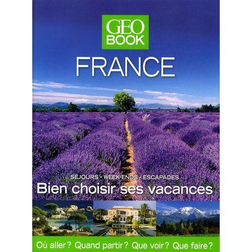 Bien Choisir Ses Vacances En France - Géobook on Productcaster.