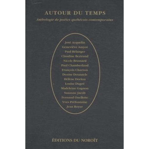 Autour Du Temps - Anthologie Des Poètes Québécois Contemporains on Productcaster.