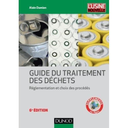 Guide Du Traitement Des Déchets - Réglementation Et Choix Des Procé... on Productcaster.