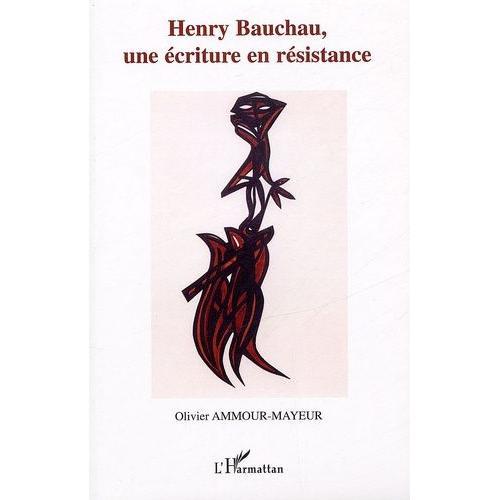 Henry Bauchau, Une Écriture En Résistance on Productcaster.