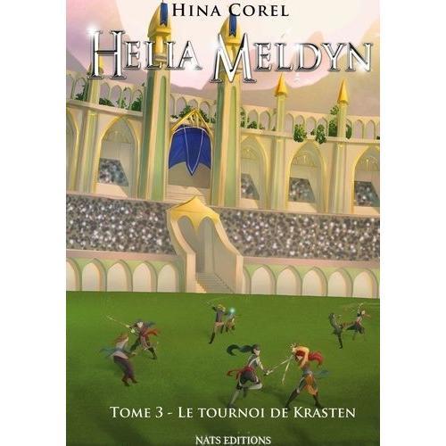 Helia Meldyn Tome 3 - Le Tournoi De Krasten on Productcaster.