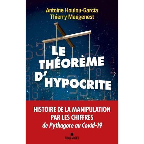 Le Théorème D'hypocrite - Une Histoire De La Manipulation Par Les C... on Productcaster.