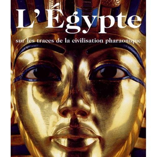 L'egypte - Sur Les Traces De La Civilisation Pharaonique on Productcaster.