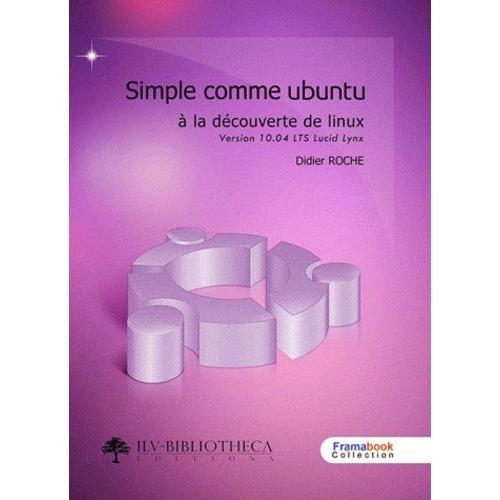 Simple Comme Ubuntu 10.04 Lts - A La Découverte De Linux on Productcaster.