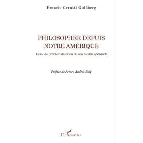 Philosopher Depuis Notre Amérique - Essai De Problématisation De So... on Productcaster.