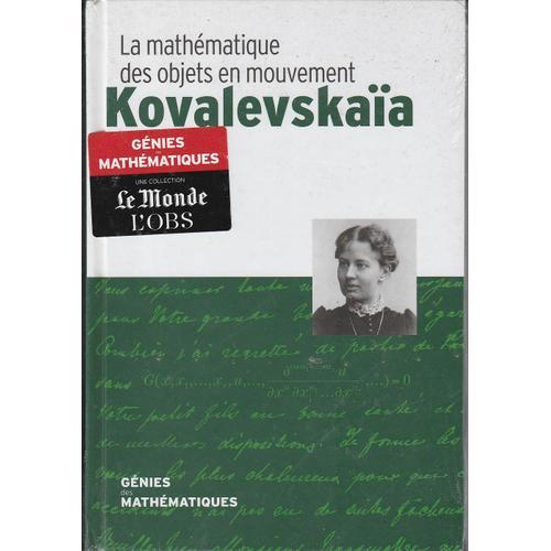 La Mathématique Des Objets En Mouvement Kovalevskaia on Productcaster.