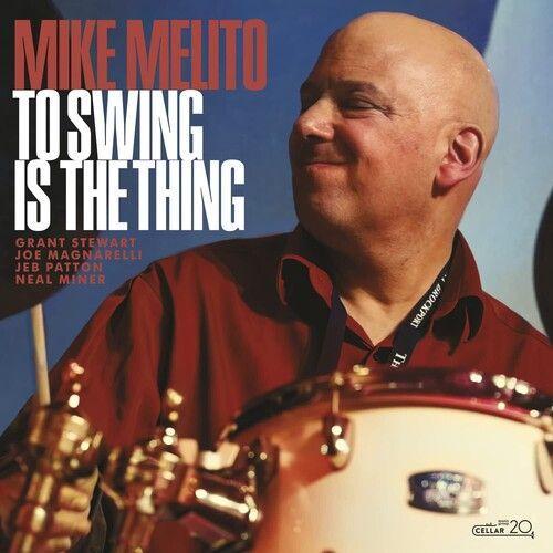 Mike Melito - To Swing Is The Thing Compact Discs on Productcaster.