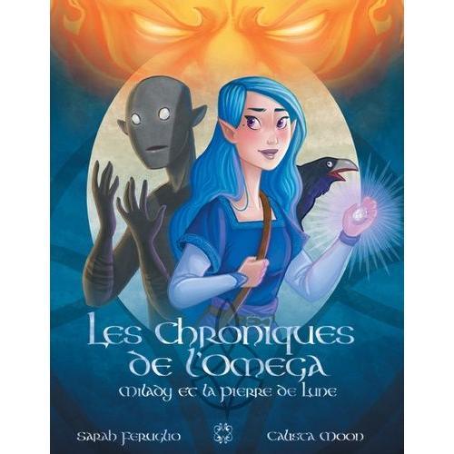 Les Chroniques De L'omega Tome 1 - Milady Et La Pierre De Lune on Productcaster.