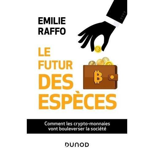 Le Futur Des Espèces - Comment Les Crypto-Monnaies Vont Bouleverser... on Productcaster.