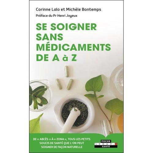 Se Soigner Sans Médicaments De A À Z on Productcaster.