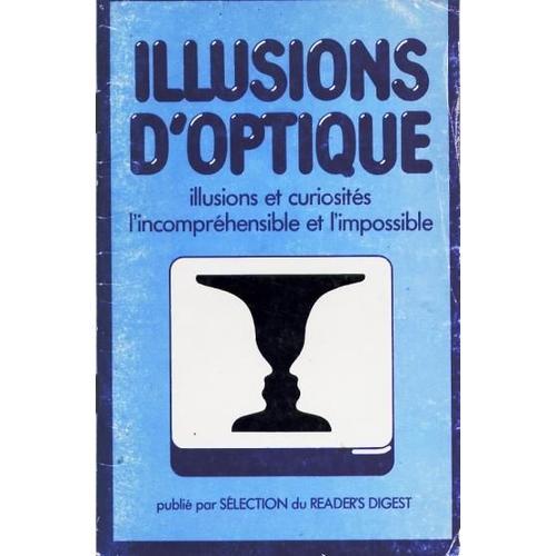 Illusions D'optique L'incompréhensible Et L'impossible on Productcaster.