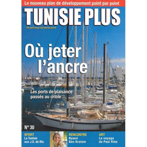 Tunisie Plus N° 30 (07/2016) - Où Jeter L'ancre ? : Les Ports De Pl... on Productcaster.