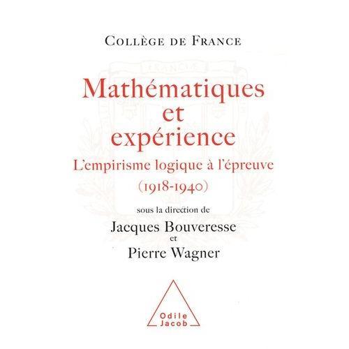 Mathématiques Et Expérience - L'empirisme Logique À L'épreuve (1918... on Productcaster.