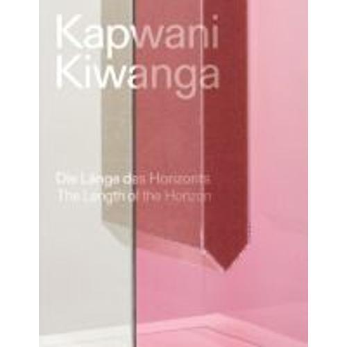 Kapwani Kiwanga The Length Of The Horizon /Anglais/Allemand on Productcaster.