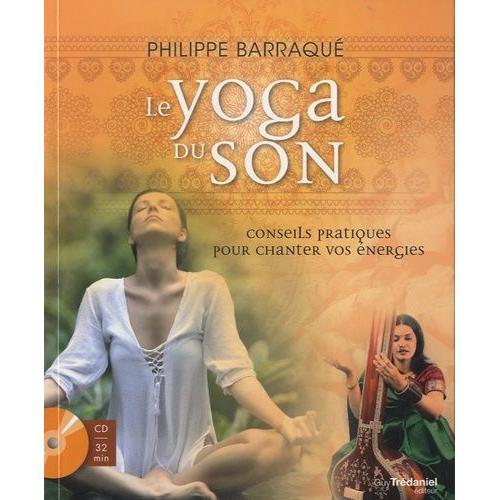 Le Yoga Du Son - Conseils Pratiques Pour Chanter Vos Énergies (1 Cd... on Productcaster.