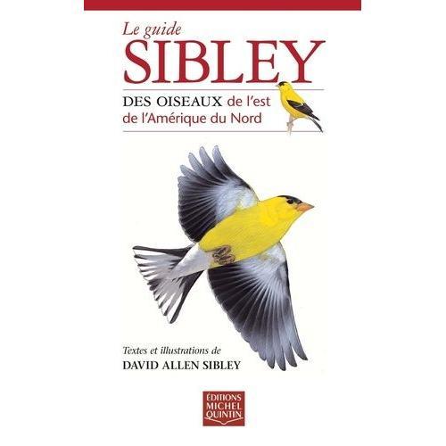 Le Guide Sibley Des Oiseaux De L'est De L'amerique Du Nord on Productcaster.