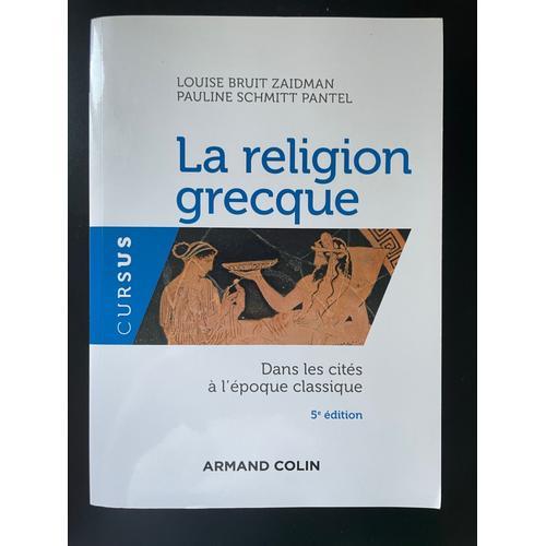 La Religion Grecque, Louise Bruit Zaidman Et Pauline Schimtt Pantel... on Productcaster.