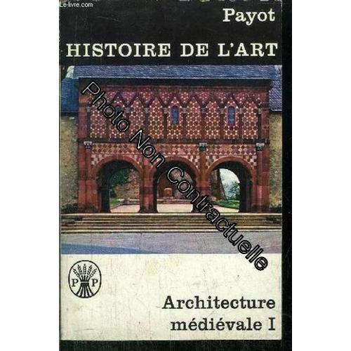 L'architecture Medievale - Tome I-Collection Histoire De L'art N°9 on Productcaster.