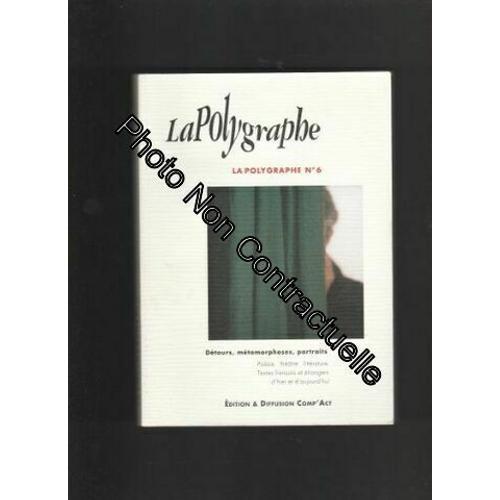 La Polygraphe - No. 6 1999: Détours Métamorphoses Portraits on Productcaster.