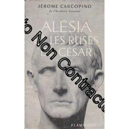 Jérôme Carcopino ... Alésia Et Les Ruses De César on Productcaster.