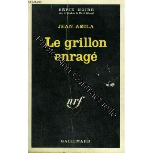 Le Grillon Enrage. Collection : Serie Noire N° 1334 on Productcaster.