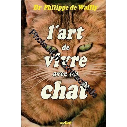 L'art De Vivre Avec Un Chat / 1969 / De Wailly Philippe on Productcaster.