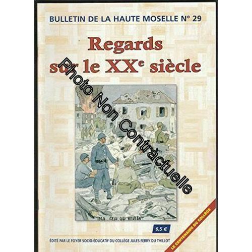 Bulletin De La Haute-Moselle N° 29 De 2005 : Regards Sur Le Xxe Siè... on Productcaster.