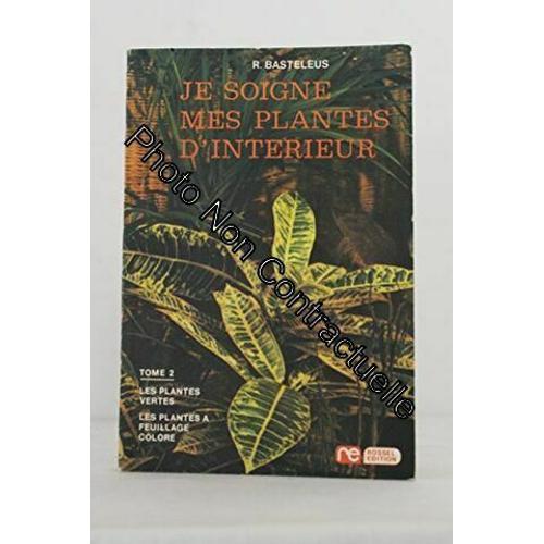 Je Soigne Mes Plantes D' Intérieur - Tome 1 - - Les Plantes À Fleurs on Productcaster.