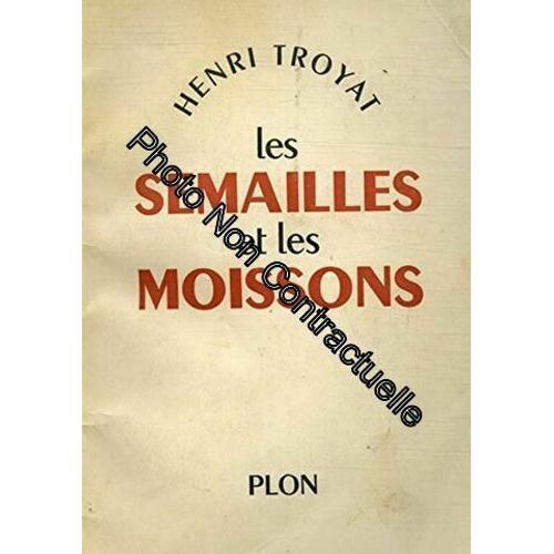 Les Semailles Et Les Moissons / 1957 / Troyat Henri / Réf27389 on Productcaster.