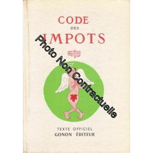 Code Des Impots. Texte Officiel. Extraits Choisis Et Commentés Par ... on Productcaster.