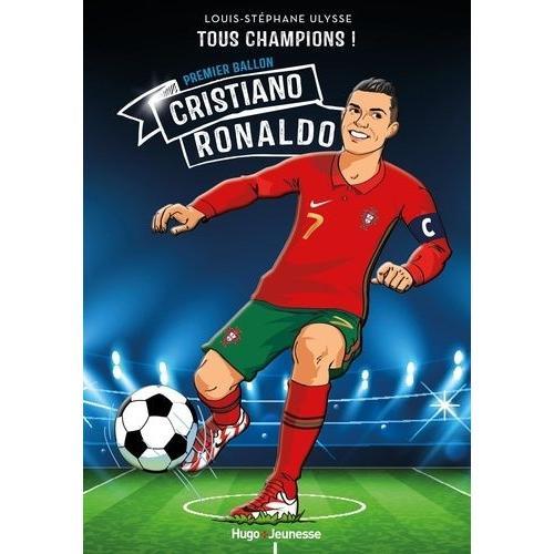 Tous Champions ! - Cristiano Ronaldo - Premier Ballon on Productcaster.