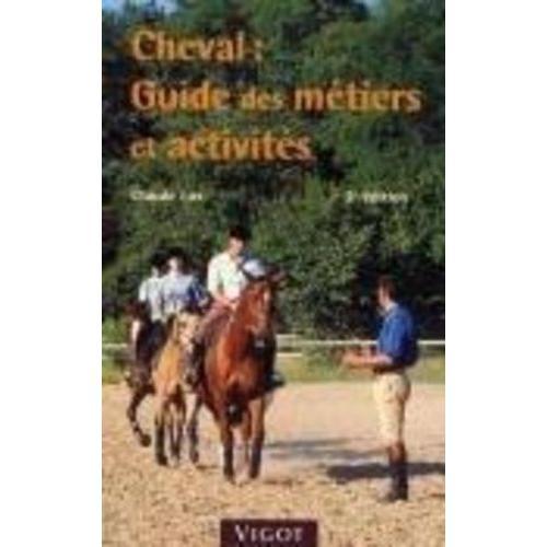 Cheval : Guide Des Métiers Et Activités on Productcaster.