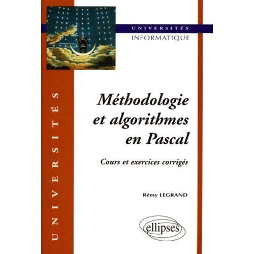 Methodologie Et Algorithmes En Pascal - Cours Et Exercices Corrigés on Productcaster.