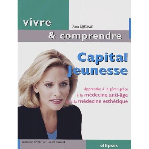 Capital Jeunesse - Apprendre À Le Gérer Grâce À La Médecine Anti-Âg... on Productcaster.