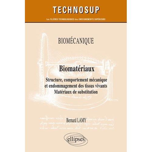 Biomatériaux - Structure, Comportement Mécanique Et Endommagement D... on Productcaster.