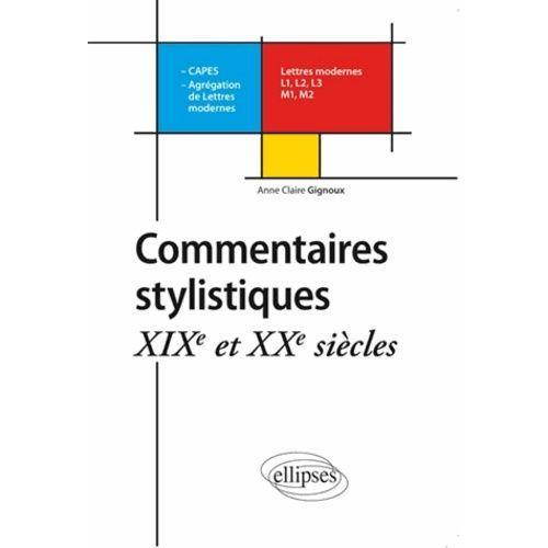 Commentaires Stylistiques - Xixe Et Xxe Siècles on Productcaster.