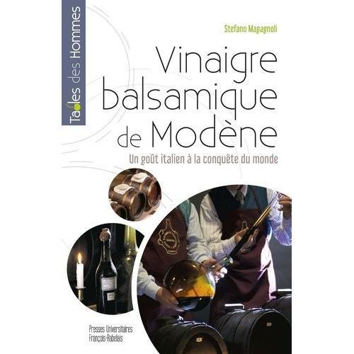 Vinaigre Balsamique De Modène - Un Goût Italien À La Conquête Du Mo... on Productcaster.