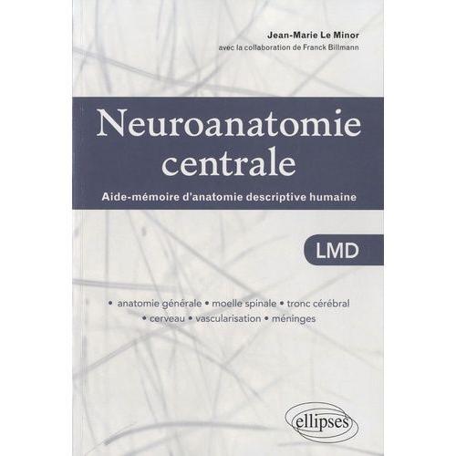 Neuroanatomie Centrale - Aide-Mémoire D'anatomie Descriptive Humaine on Productcaster.