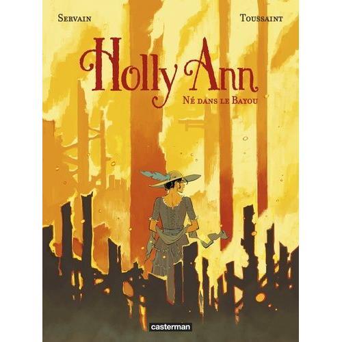 Holly Ann Tome 3 - Né Dans Le Bayou on Productcaster.