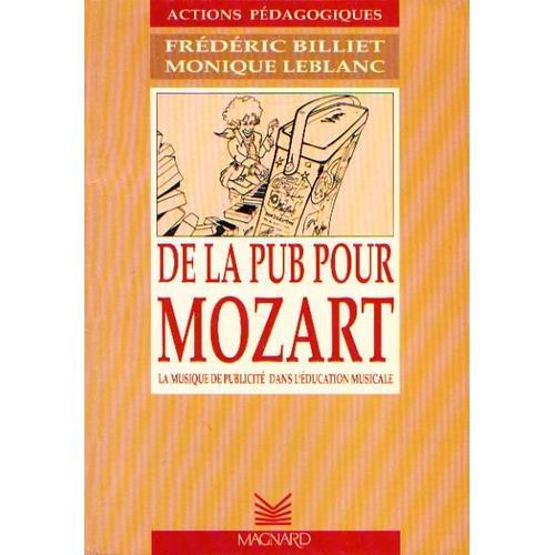 De La Pub Pour Mozart - La Musique De Publicité Dans L'éducation Mu... on Productcaster.