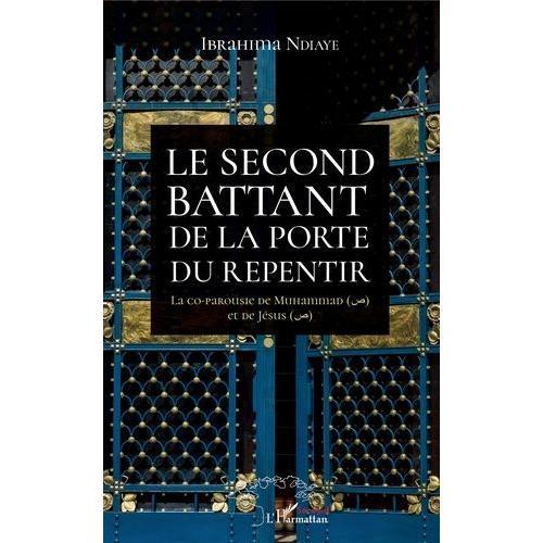 Le Second Battant De La Porte Du Repentir - La Co-Parousie De Muham... on Productcaster.