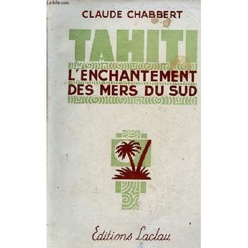 Tahiti L Enchantement Des Mers Du Sud. on Productcaster.