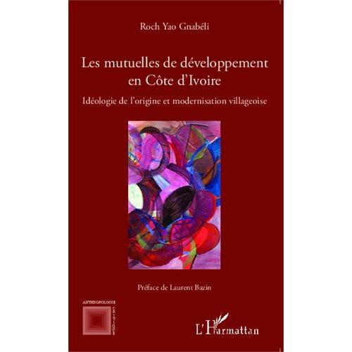 Les Mutuelles De Développement En Côte D'ivoire - Idéologie De L'or... on Productcaster.