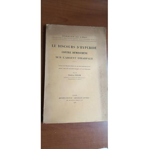 Le Discours D'hypéride Contre Démosthène Sur L'argent D'harpale. Es... on Productcaster.