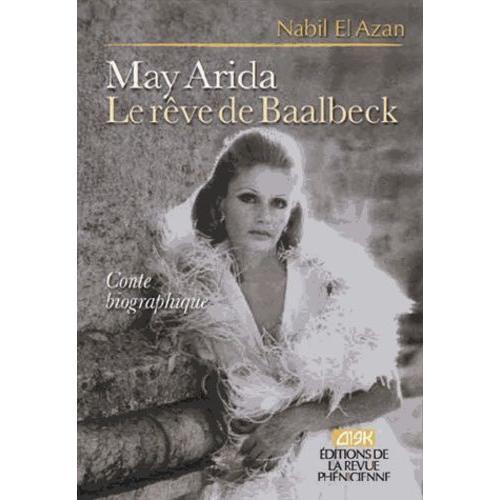 May Arida, Le Rêve De Baalbeck on Productcaster.