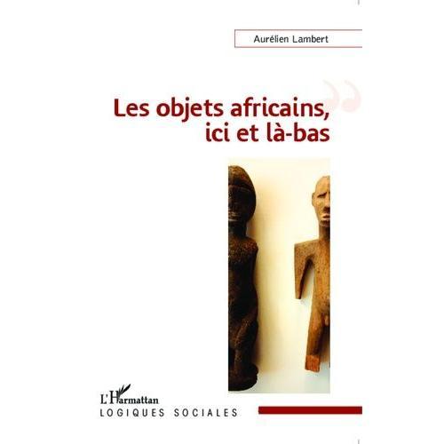 Les Objets Africains, Ici Et Là-Bas on Productcaster.