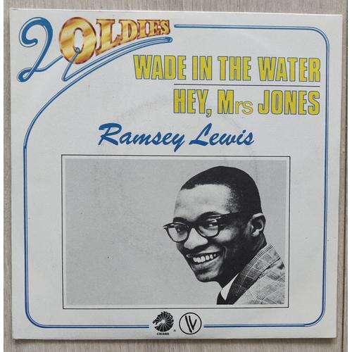 Ramsey Lewis* Wade In The Water / Hey, Mrs Jones*# Vinyle, 45 Tours... on Productcaster.