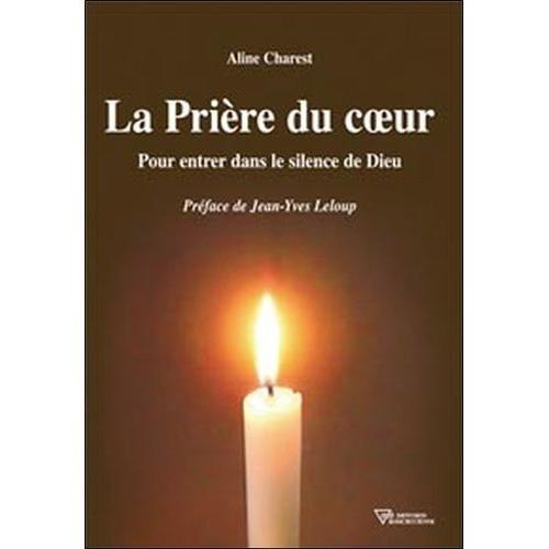 La Prière Du Coeur - Pour Entrer Dans Le Silence De Dieu on Productcaster.