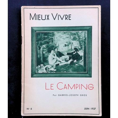 Mieux Vivre N°6 Juin 1937 Revue Mensuelle. Le Camping, Par Gabriel-... on Productcaster.